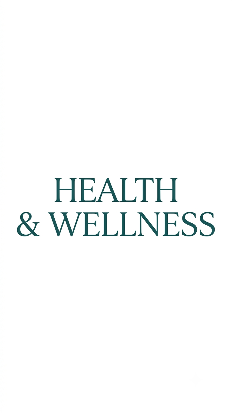 HEALTH & WELLNESS